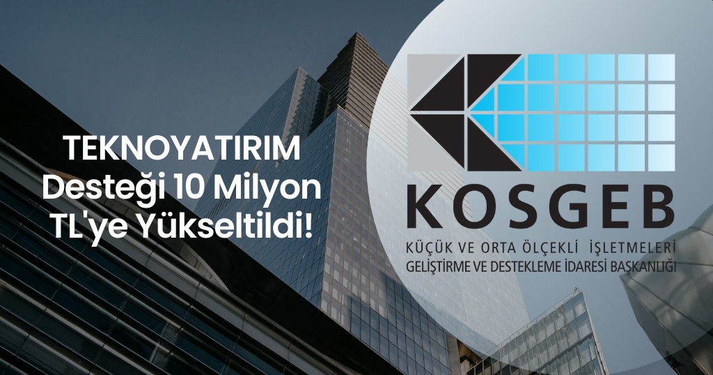 TEKNOYATIRIM Desteği 10 Milyon TL’ye Yükseltildi!